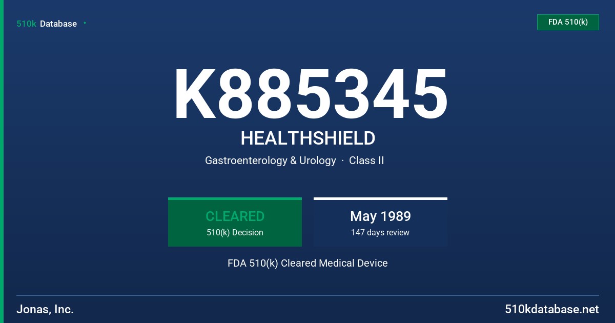 K885345 HEALTHSHIELD FDA 510(k) Cleared Medical Device