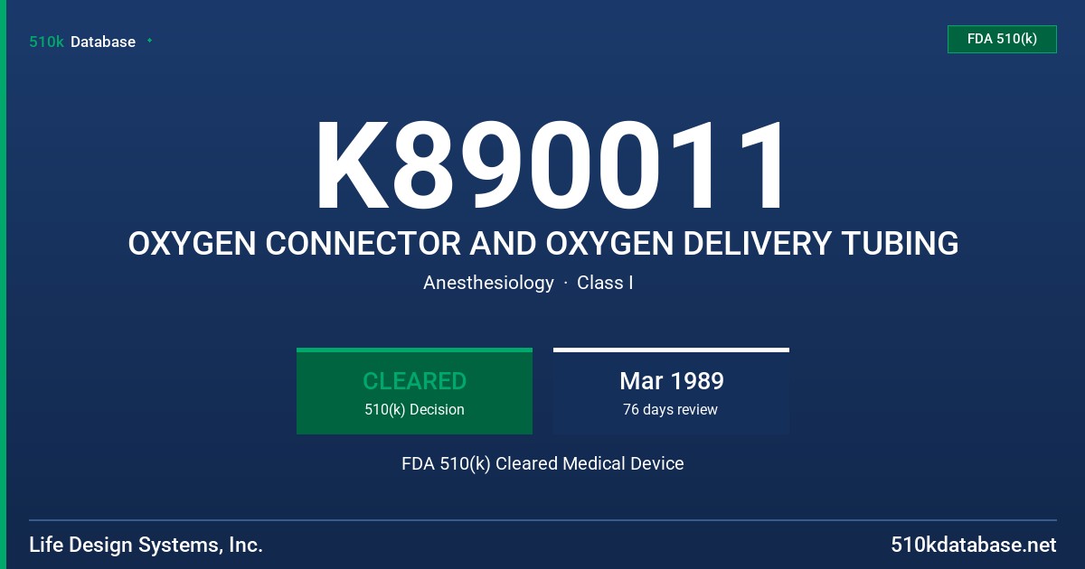 K890011 OXYGEN CONNECTOR AND OXYGEN DELIVERY TUBING FDA 510(k) Cleared Medical Device