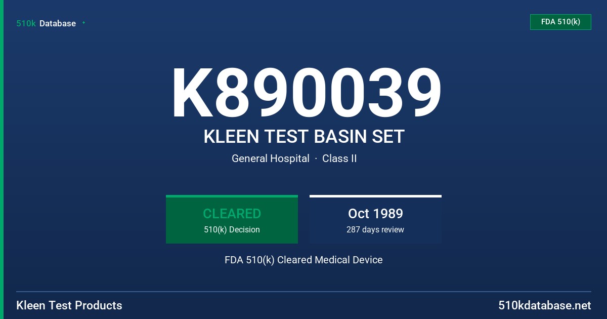 K890039 KLEEN TEST BASIN SET FDA 510(k) Cleared Medical Device