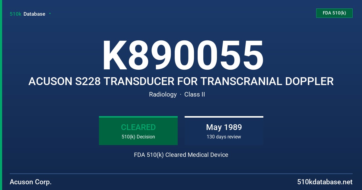 K890055 ACUSON S228 TRANSDUCER FOR TRANSCRANIAL DOPPLER FDA 510(k) Cleared Medical Device