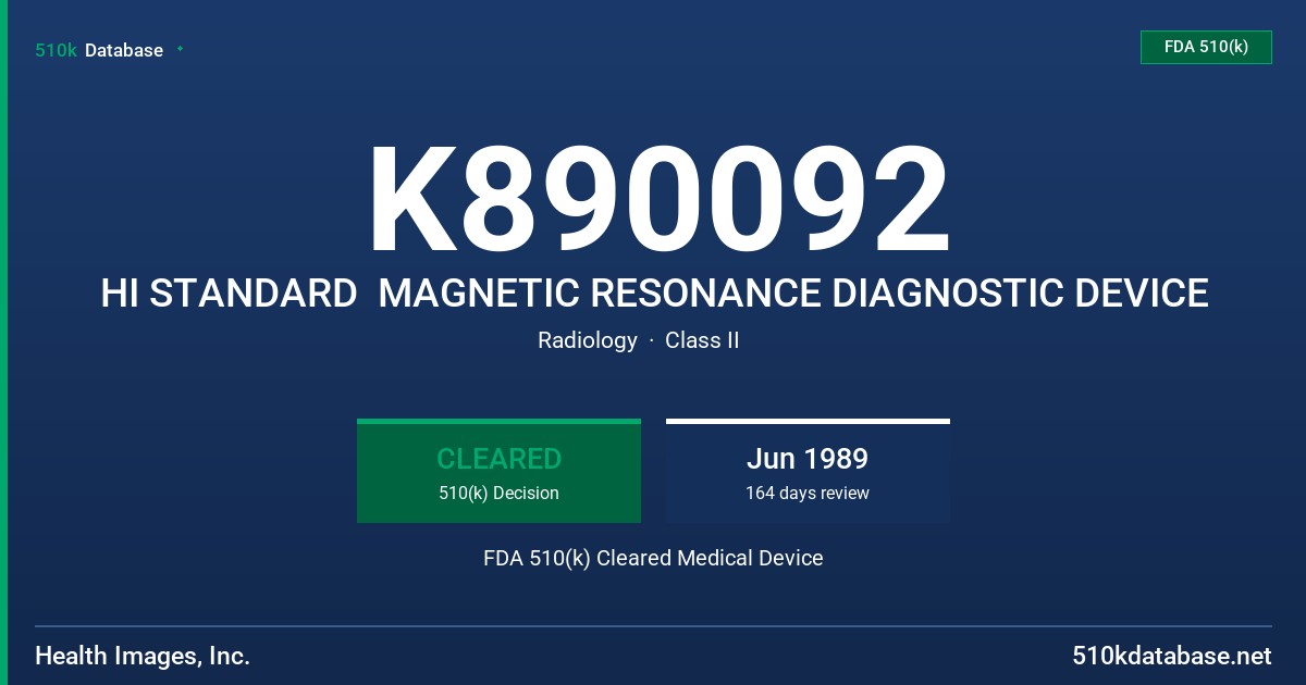 K890092 HI STANDARD  MAGNETIC RESONANCE DIAGNOSTIC DEVICE FDA 510(k) Cleared Medical Device