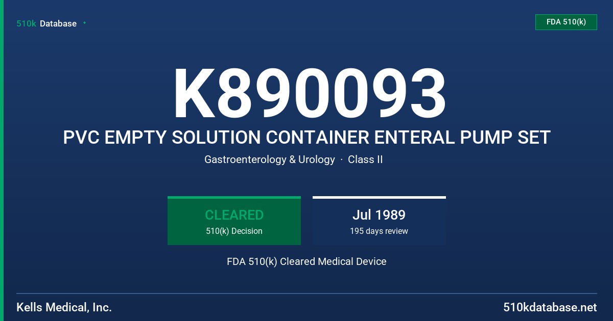 K890093 PVC EMPTY SOLUTION CONTAINER ENTERAL PUMP SET FDA 510(k) Cleared Medical Device