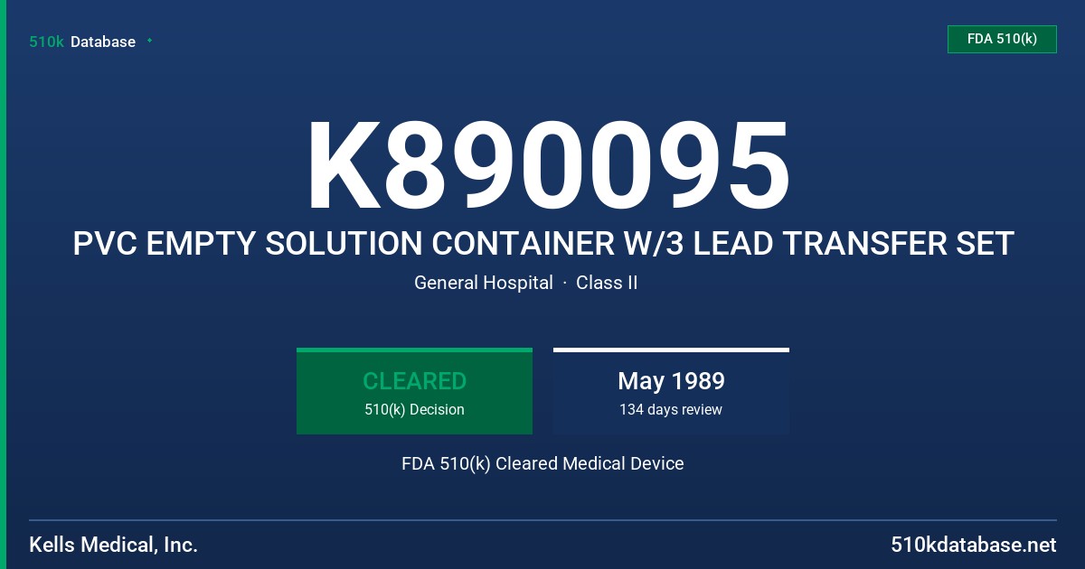 K890095 PVC EMPTY SOLUTION CONTAINER W/3 LEAD TRANSFER SET FDA 510(k) Cleared Medical Device