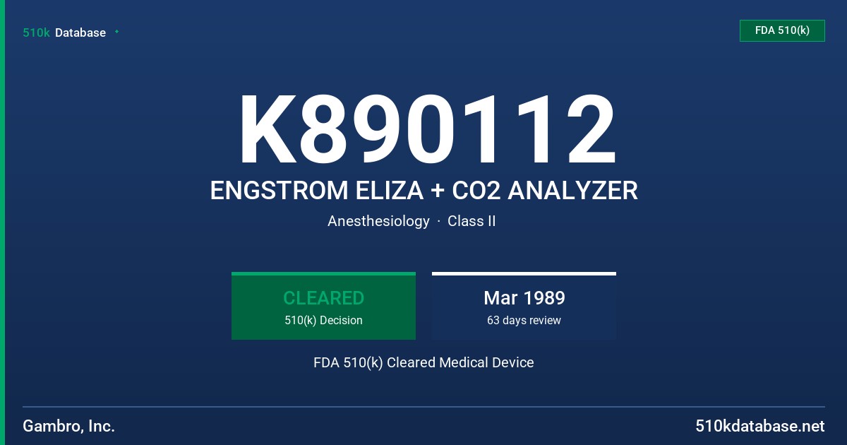 K890112 ENGSTROM ELIZA + CO2 ANALYZER FDA 510(k) Cleared Medical Device