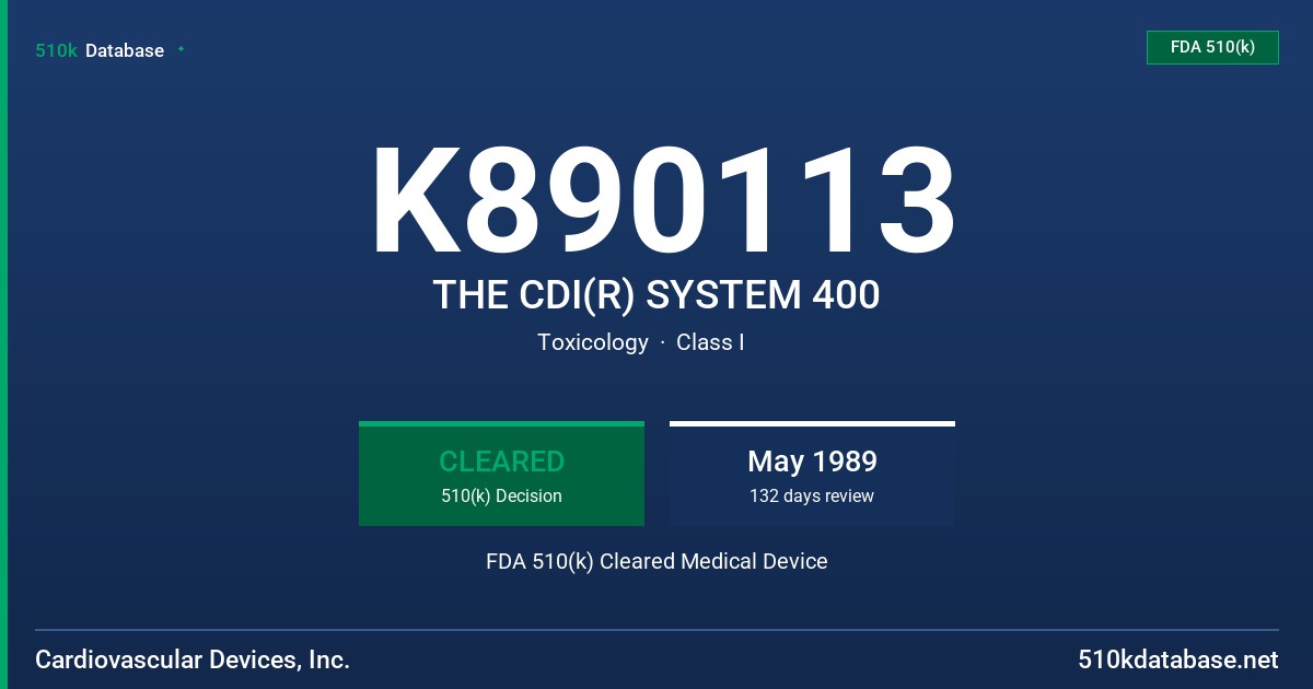 K890113 THE CDI(R) SYSTEM 400 FDA 510(k) Cleared Medical Device