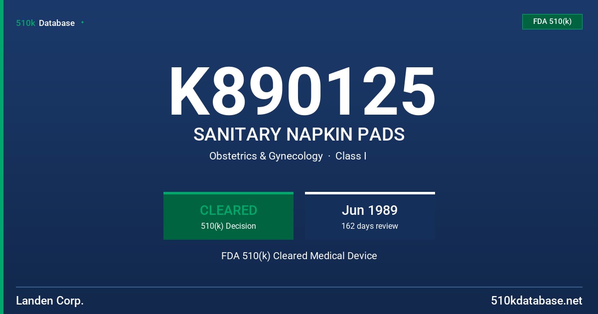 K890125 SANITARY NAPKIN PADS FDA 510(k) Cleared Medical Device