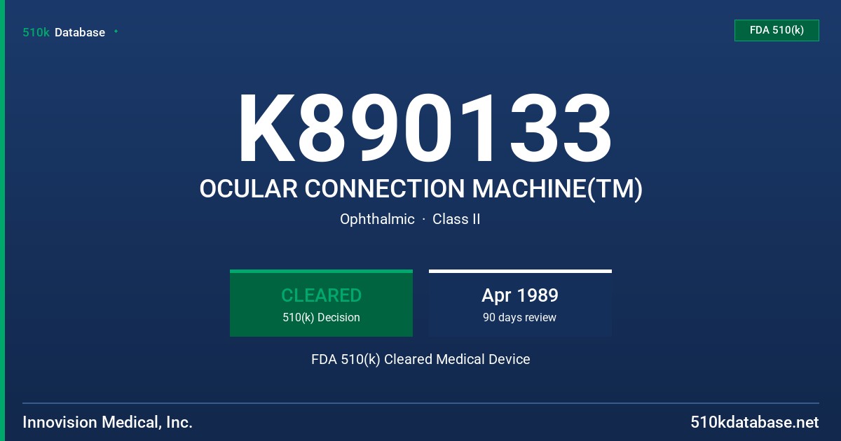 K890133 OCULAR CONNECTION MACHINE(TM) FDA 510(k) Cleared Medical Device