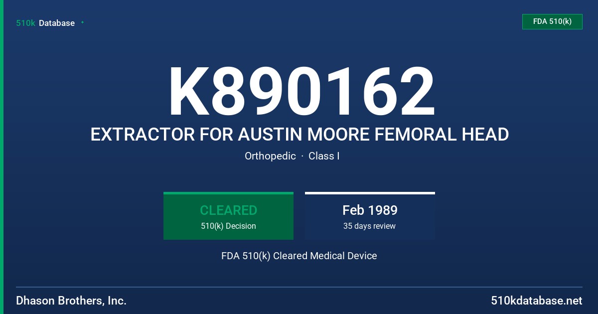 K890162 EXTRACTOR FOR AUSTIN MOORE FEMORAL HEAD FDA 510(k) Cleared Medical Device