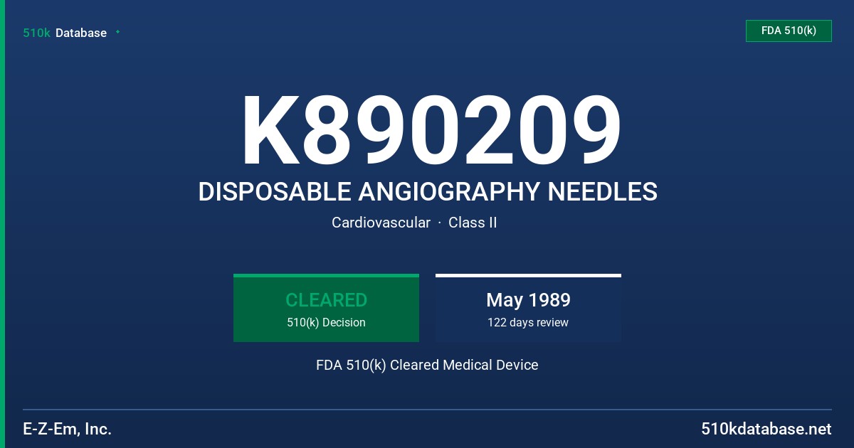 K890209 DISPOSABLE ANGIOGRAPHY NEEDLES FDA 510(k) Cleared Medical Device