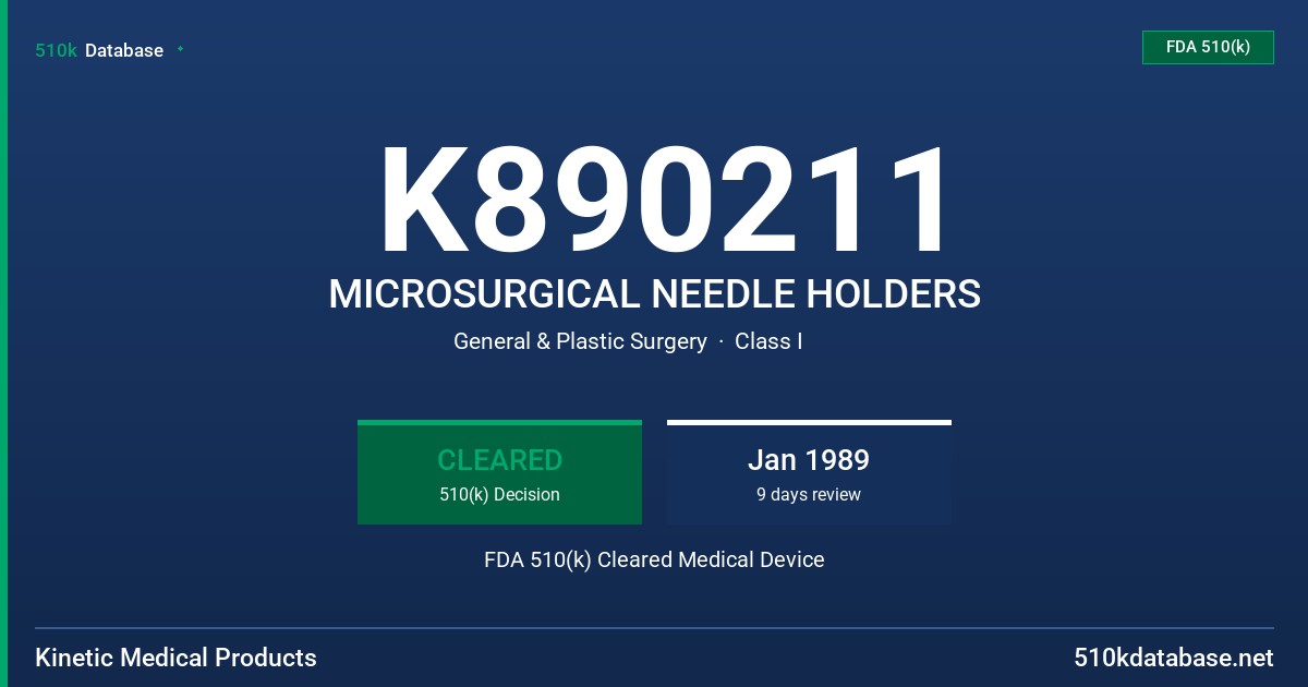 K890211 MICROSURGICAL NEEDLE HOLDERS FDA 510(k) Cleared Medical Device
