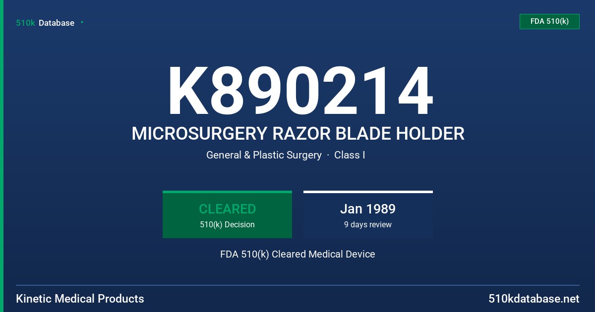 K890214 MICROSURGERY RAZOR BLADE HOLDER FDA 510(k) Cleared Medical Device