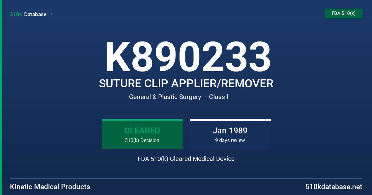 K890233 SUTURE CLIP APPLIER/REMOVER FDA 510(k) Cleared Medical Device