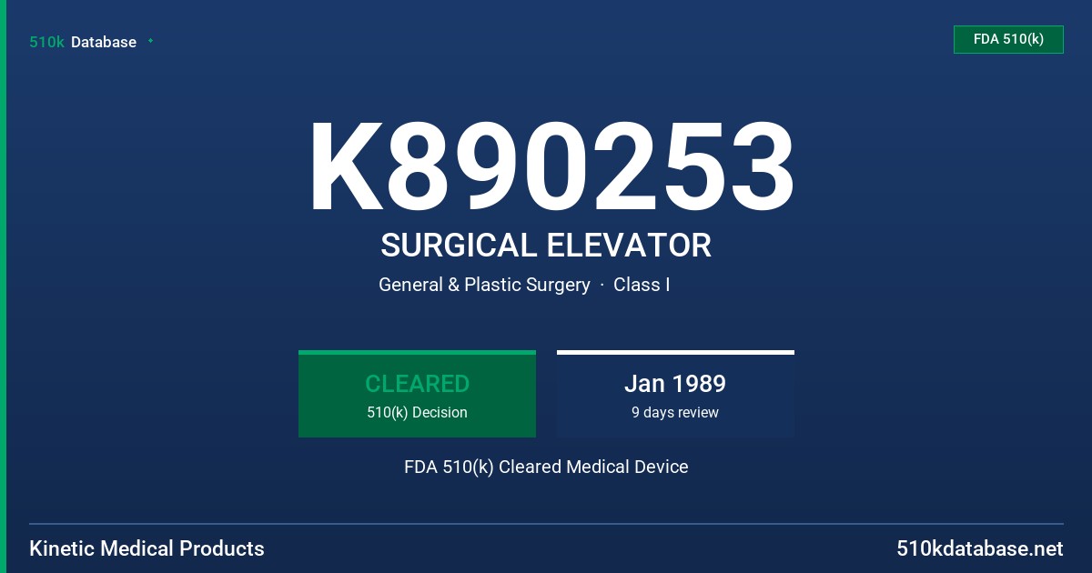 K890253 SURGICAL ELEVATOR FDA 510(k) Cleared Medical Device