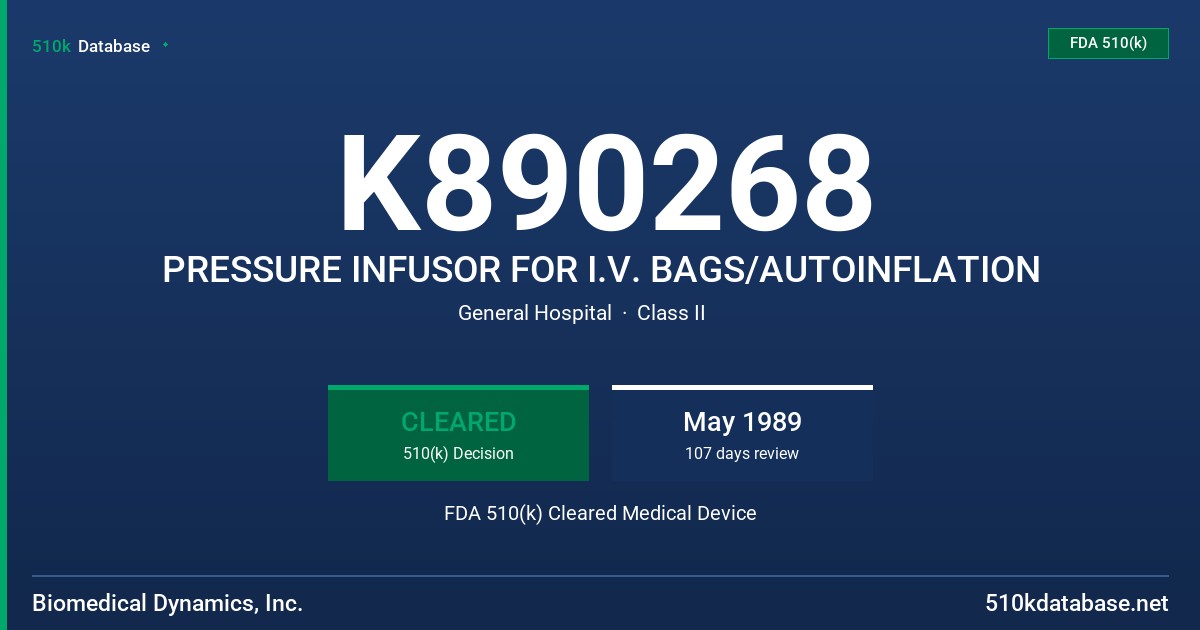K890268 PRESSURE INFUSOR FOR I.V. BAGS/AUTOINFLATION FDA 510(k) Cleared Medical Device
