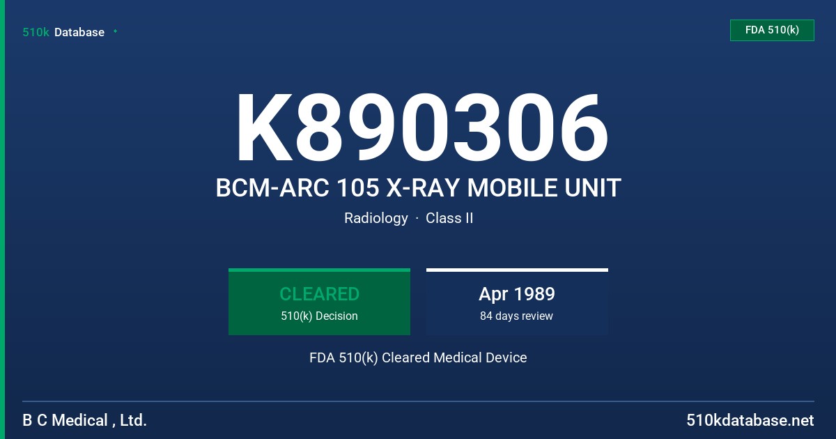 K890306 BCM-ARC 105 X-RAY MOBILE UNIT FDA 510(k) Cleared Medical Device