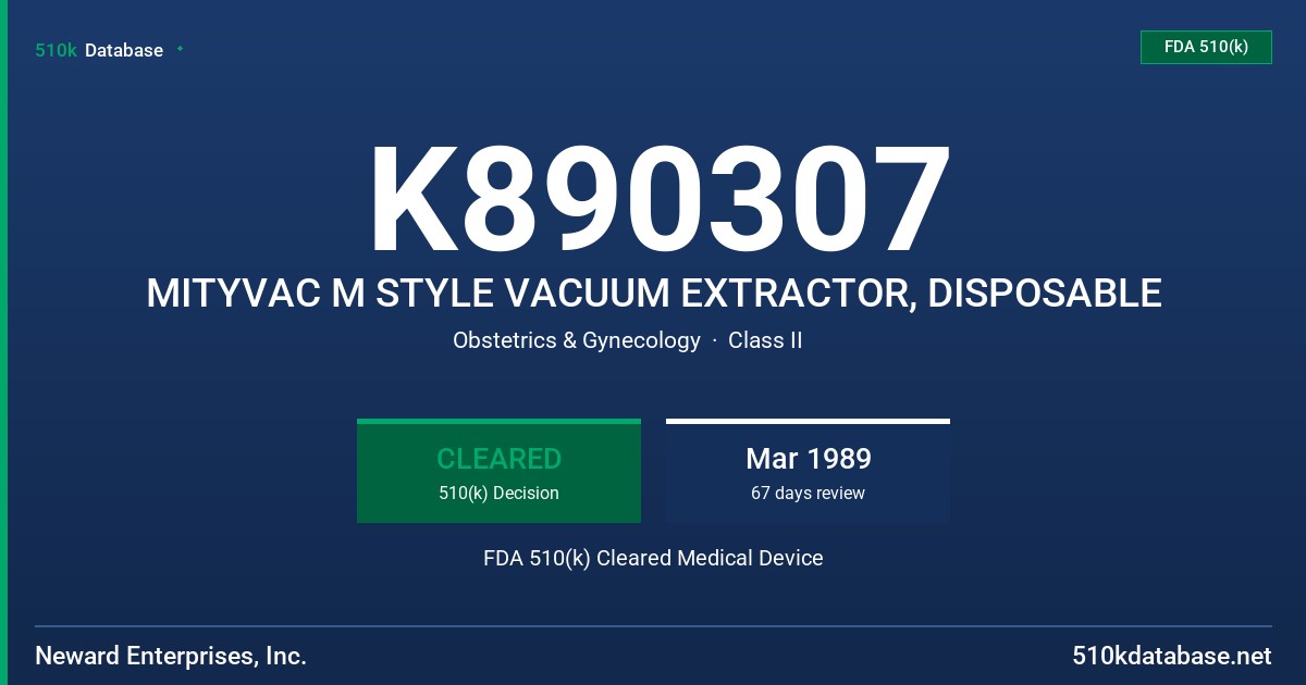 K890307 MITYVAC M STYLE VACUUM EXTRACTOR, DISPOSABLE FDA 510(k) Cleared Medical Device