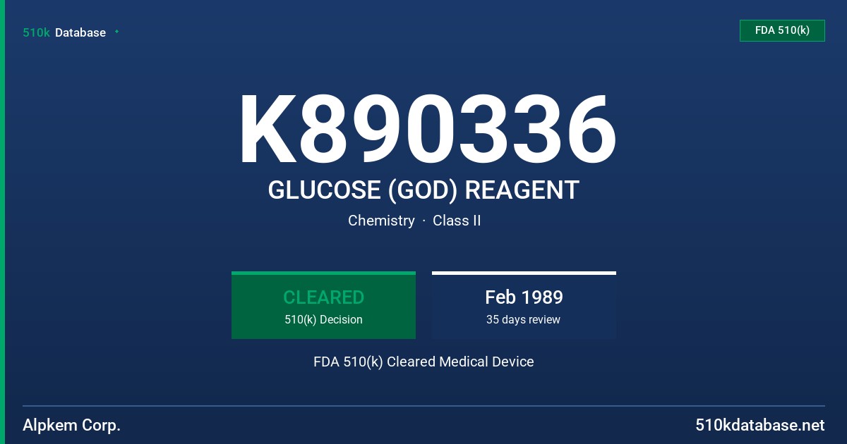 K890336 GLUCOSE (GOD) REAGENT FDA 510(k) Cleared Medical Device