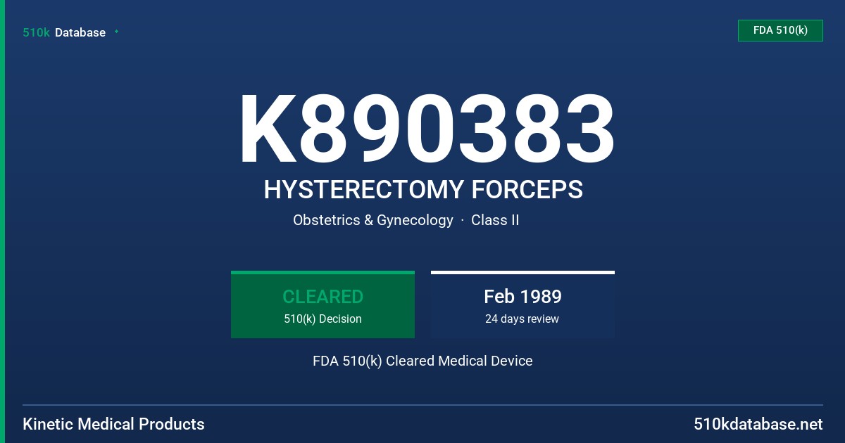 K890383 HYSTERECTOMY FORCEPS FDA 510(k) Cleared Medical Device