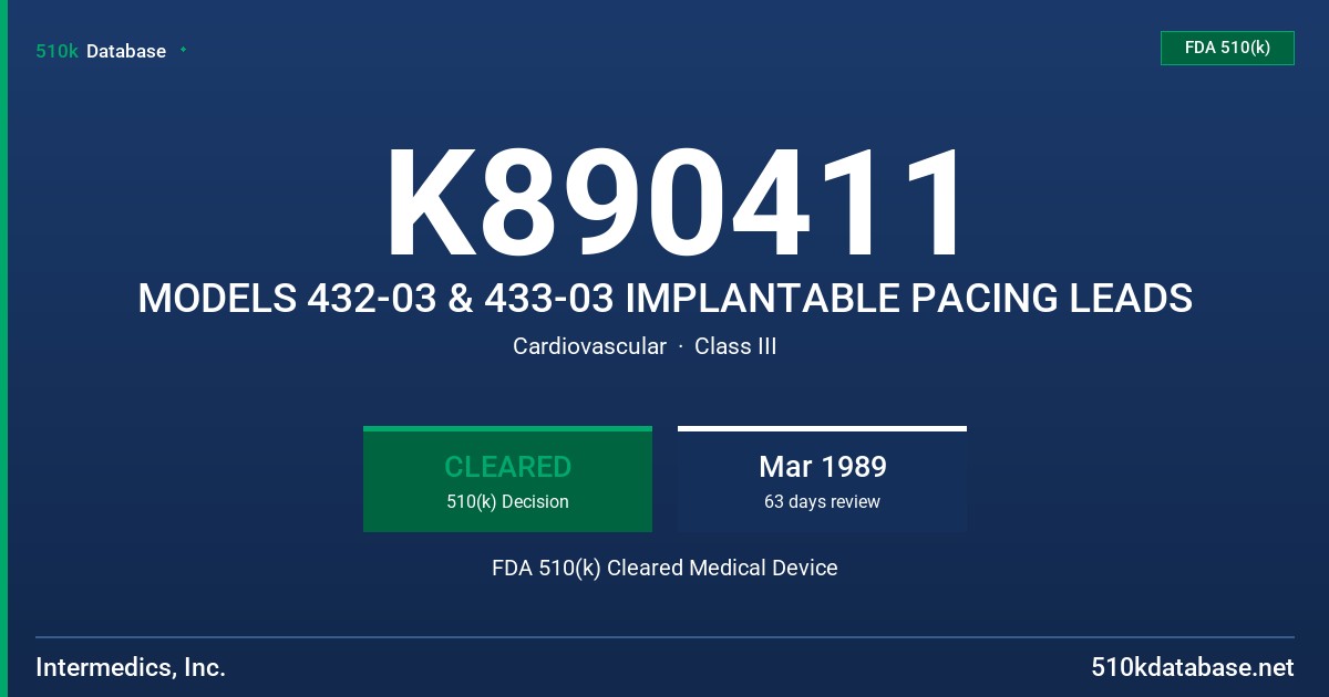 K890411 MODELS 432-03 & 433-03 IMPLANTABLE PACING LEADS FDA 510(k) Cleared Medical Device