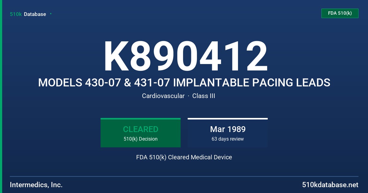 K890412 MODELS 430-07 & 431-07 IMPLANTABLE PACING LEADS FDA 510(k) Cleared Medical Device