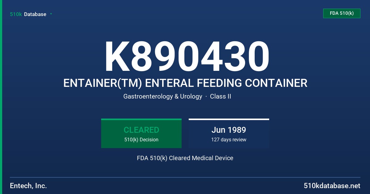 K890430 ENTAINER(TM) ENTERAL FEEDING CONTAINER FDA 510(k) Cleared Medical Device