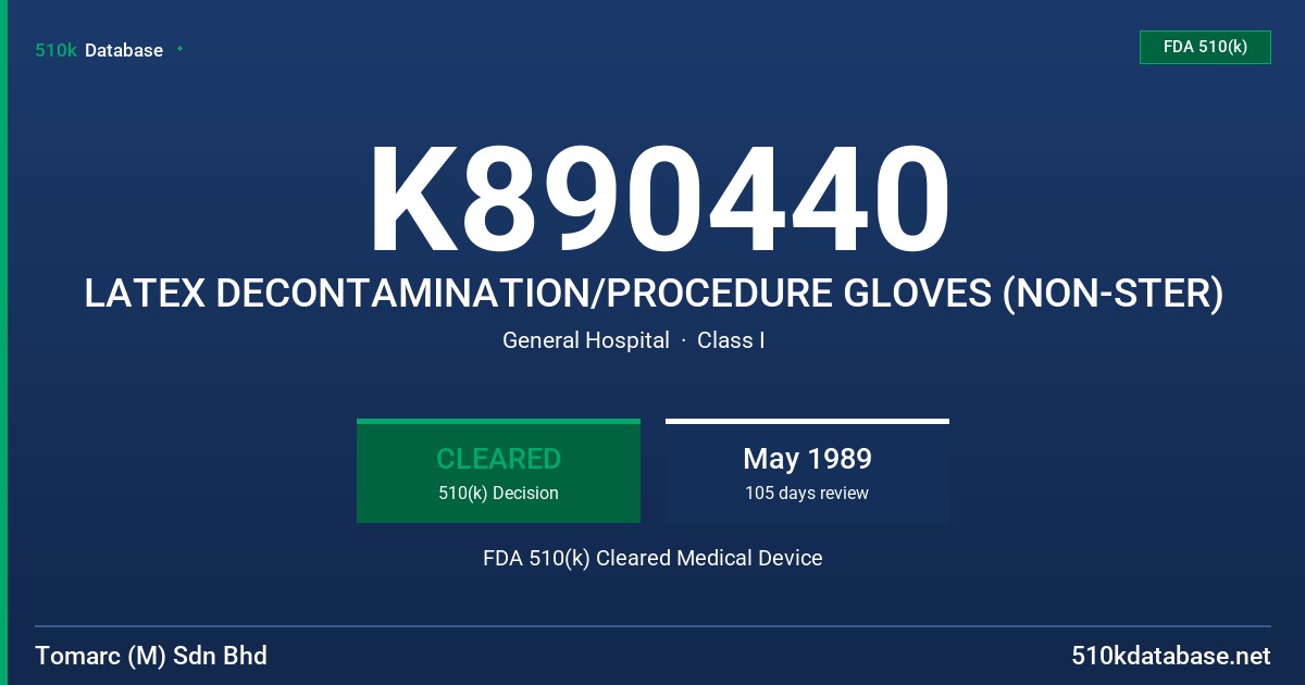 K890440 LATEX DECONTAMINATION/PROCEDURE GLOVES (NON-STER) FDA 510(k) Cleared Medical Device