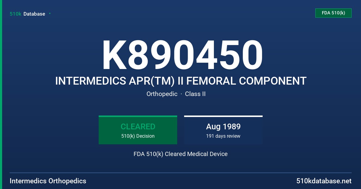 K890450 INTERMEDICS APR(TM) II FEMORAL COMPONENT FDA 510(k) Cleared Medical Device
