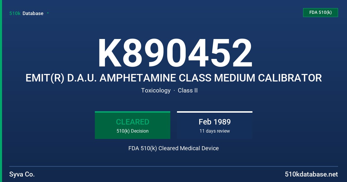 K890452 EMIT(R) D.A.U. AMPHETAMINE CLASS MEDIUM CALIBRATOR FDA 510(k) Cleared Medical Device