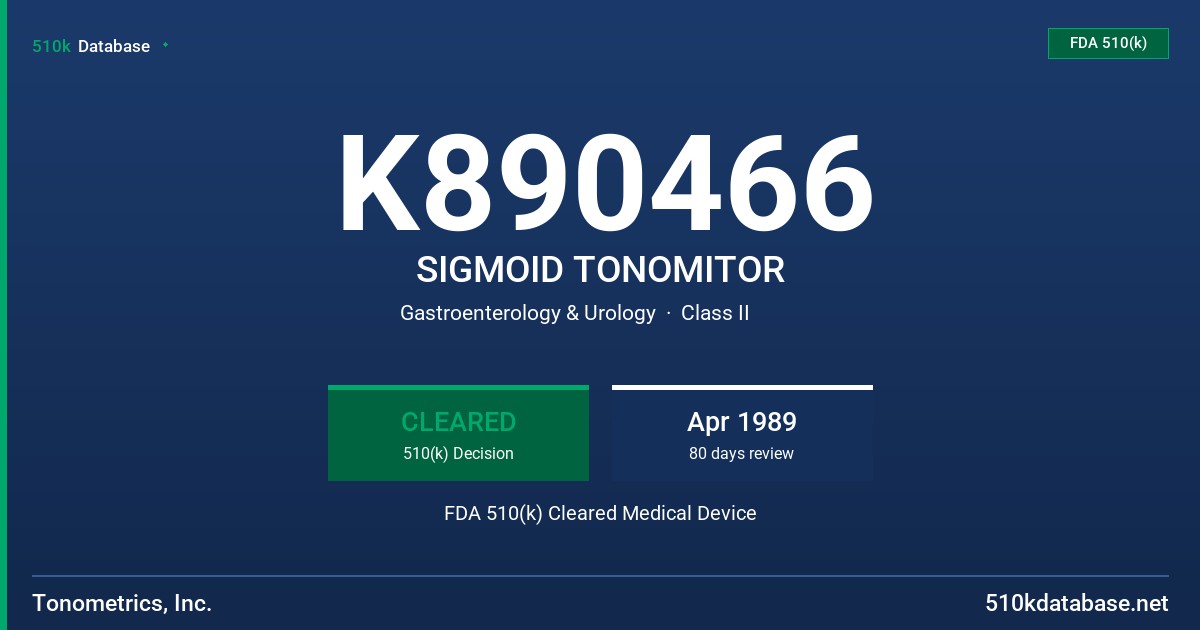 K890466 SIGMOID TONOMITOR FDA 510(k) Cleared Medical Device