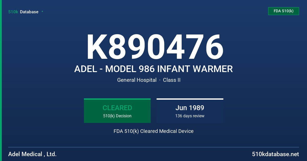 K890476 ADEL - MODEL 986 INFANT WARMER FDA 510(k) Cleared Medical Device