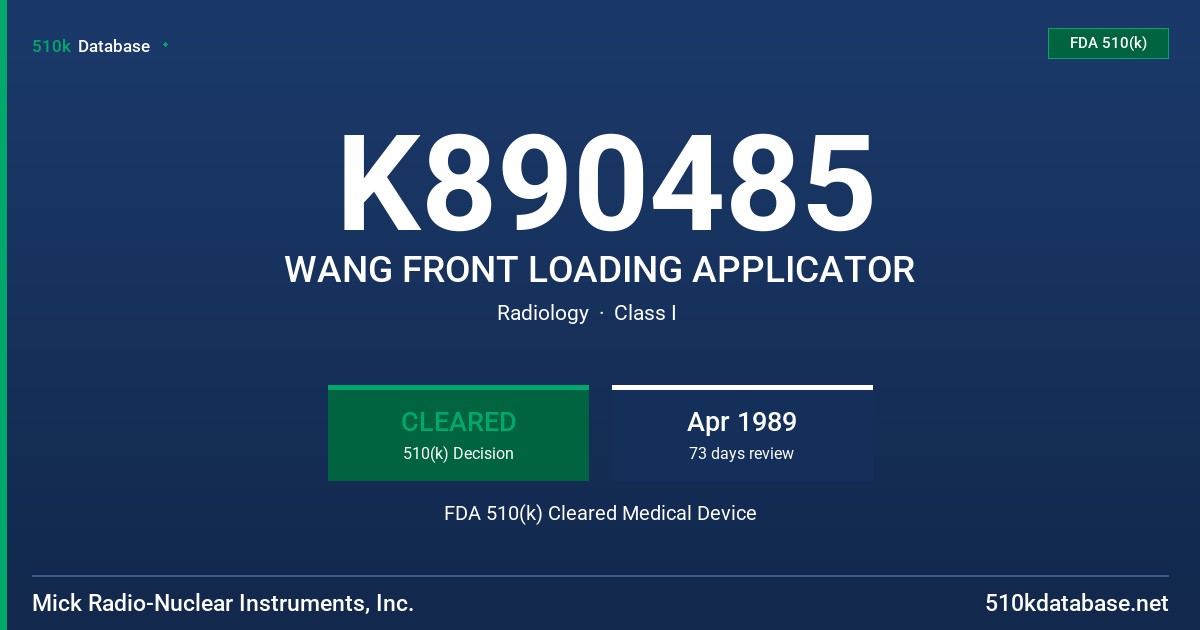 K890485 WANG FRONT LOADING APPLICATOR FDA 510(k) Cleared Medical Device