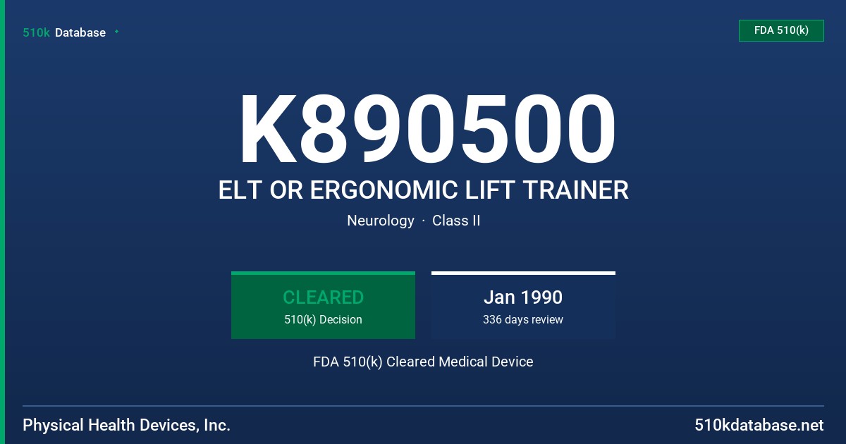 K890500 ELT OR ERGONOMIC LIFT TRAINER FDA 510(k) Cleared Medical Device