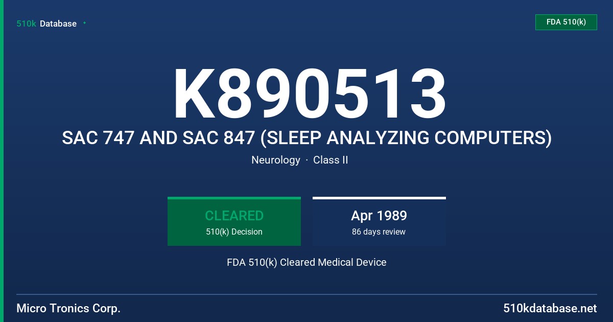 K890513 SAC 747 AND SAC 847 (SLEEP ANALYZING COMPUTERS) FDA 510(k) Cleared Medical Device