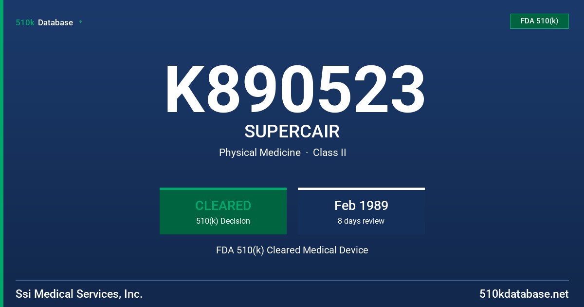 K890523 SUPERCAIR FDA 510(k) Cleared Medical Device