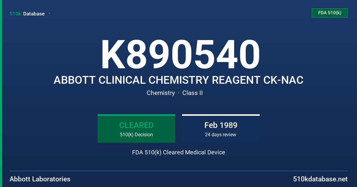 K890540 ABBOTT CLINICAL CHEMISTRY REAGENT CK-NAC FDA 510(k) Cleared Medical Device