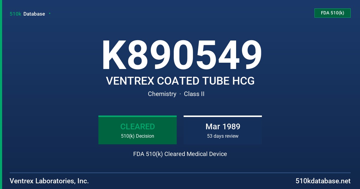 K890549 VENTREX COATED TUBE HCG FDA 510(k) Cleared Medical Device