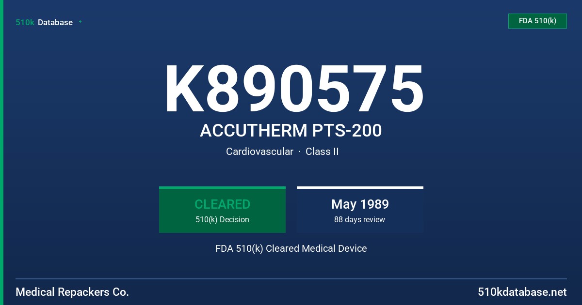 K890575 ACCUTHERM PTS-200 FDA 510(k) Cleared Medical Device