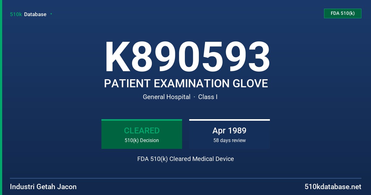 K890593 PATIENT EXAMINATION GLOVE FDA 510(k) Cleared Medical Device