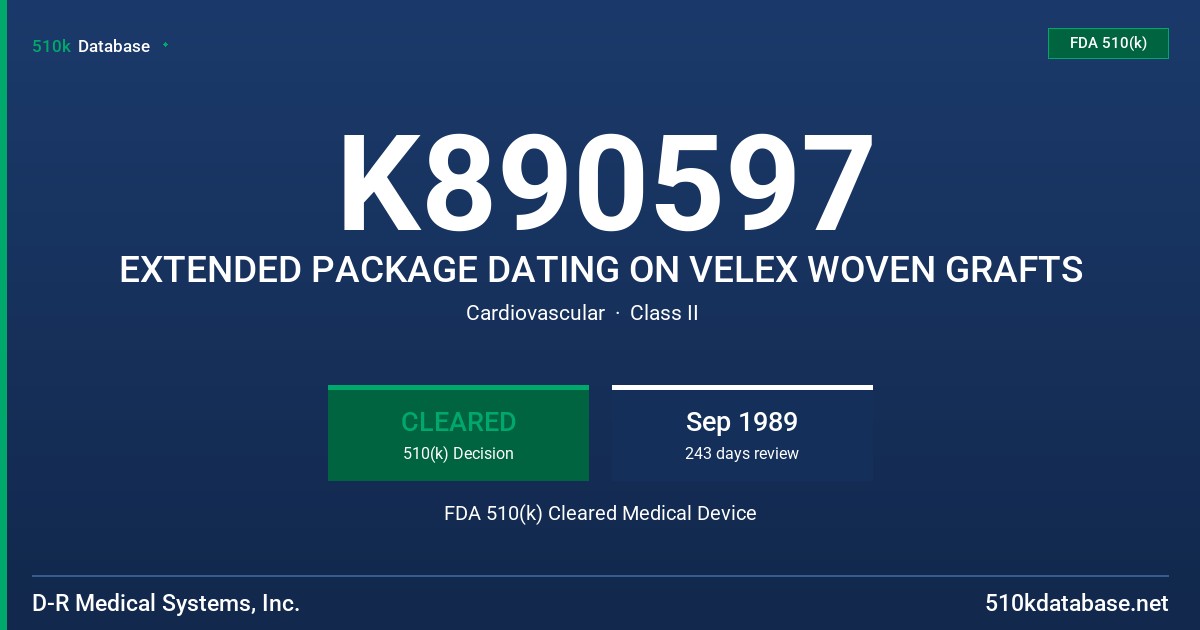 K890597 EXTENDED PACKAGE DATING ON VELEX WOVEN GRAFTS FDA 510(k) Cleared Medical Device