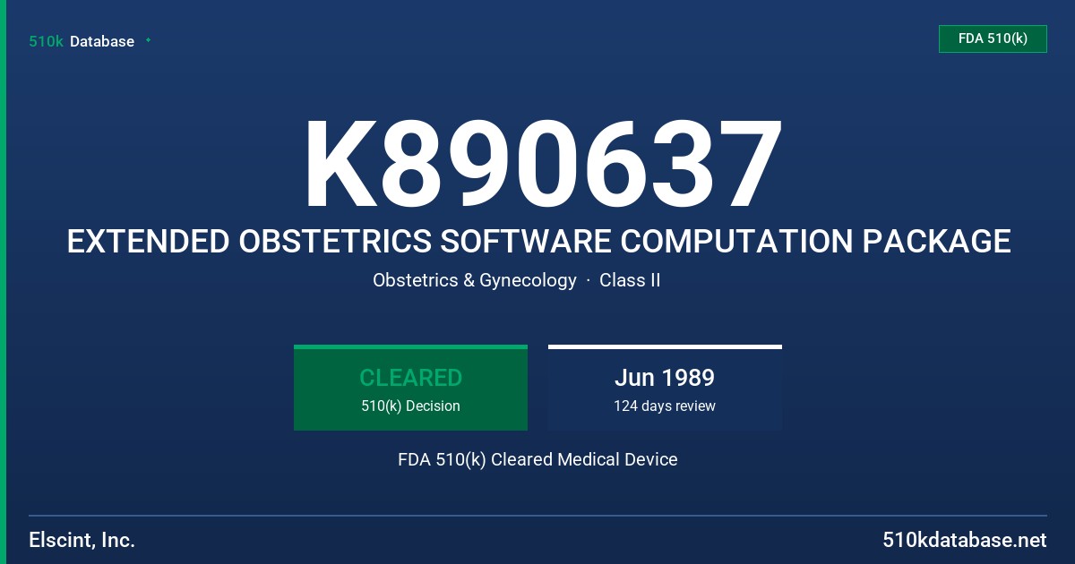 K890637 EXTENDED OBSTETRICS SOFTWARE COMPUTATION PACKAGE FDA 510(k) Cleared Medical Device