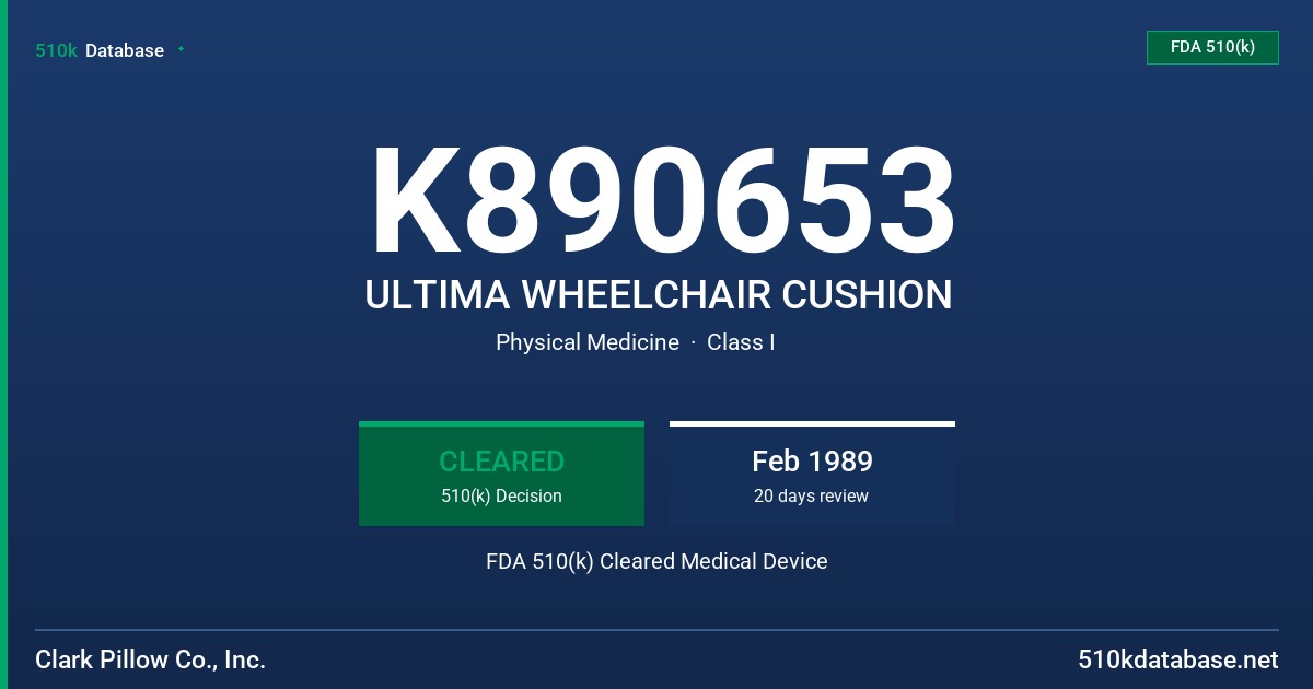 K890653 ULTIMA WHEELCHAIR CUSHION FDA 510(k) Cleared Medical Device
