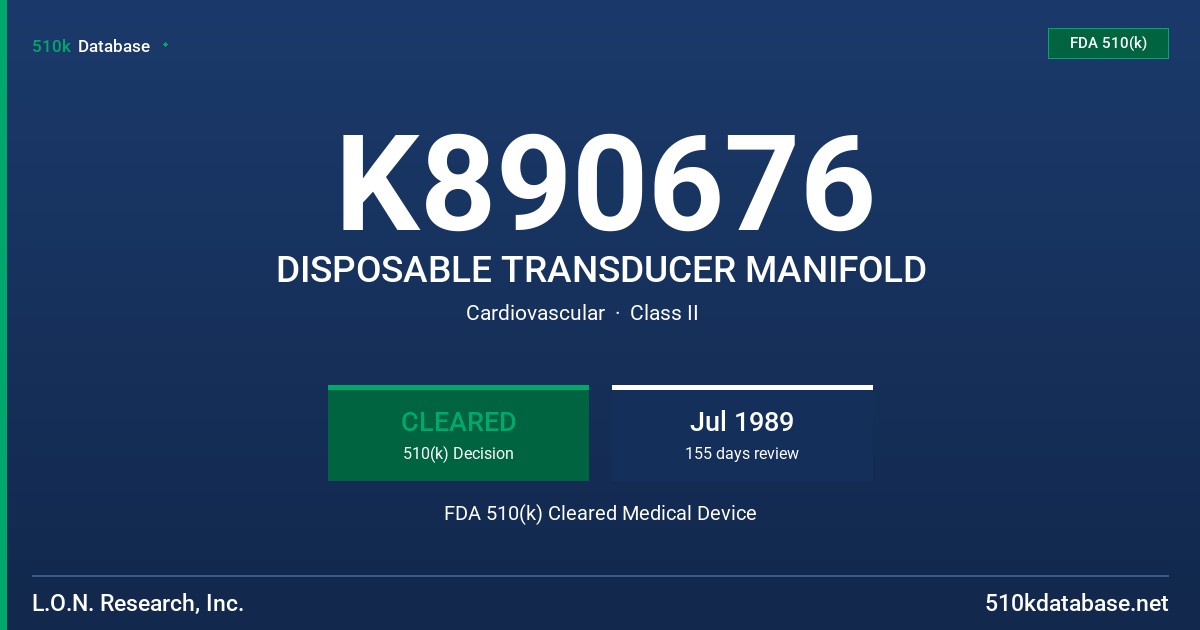 K890676 DISPOSABLE TRANSDUCER MANIFOLD FDA 510(k) Cleared Medical Device