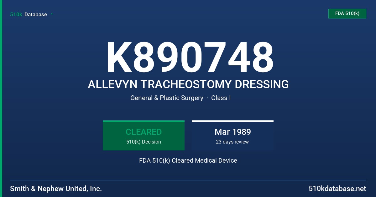 K890748 ALLEVYN TRACHEOSTOMY DRESSING FDA 510(k) Cleared Medical Device