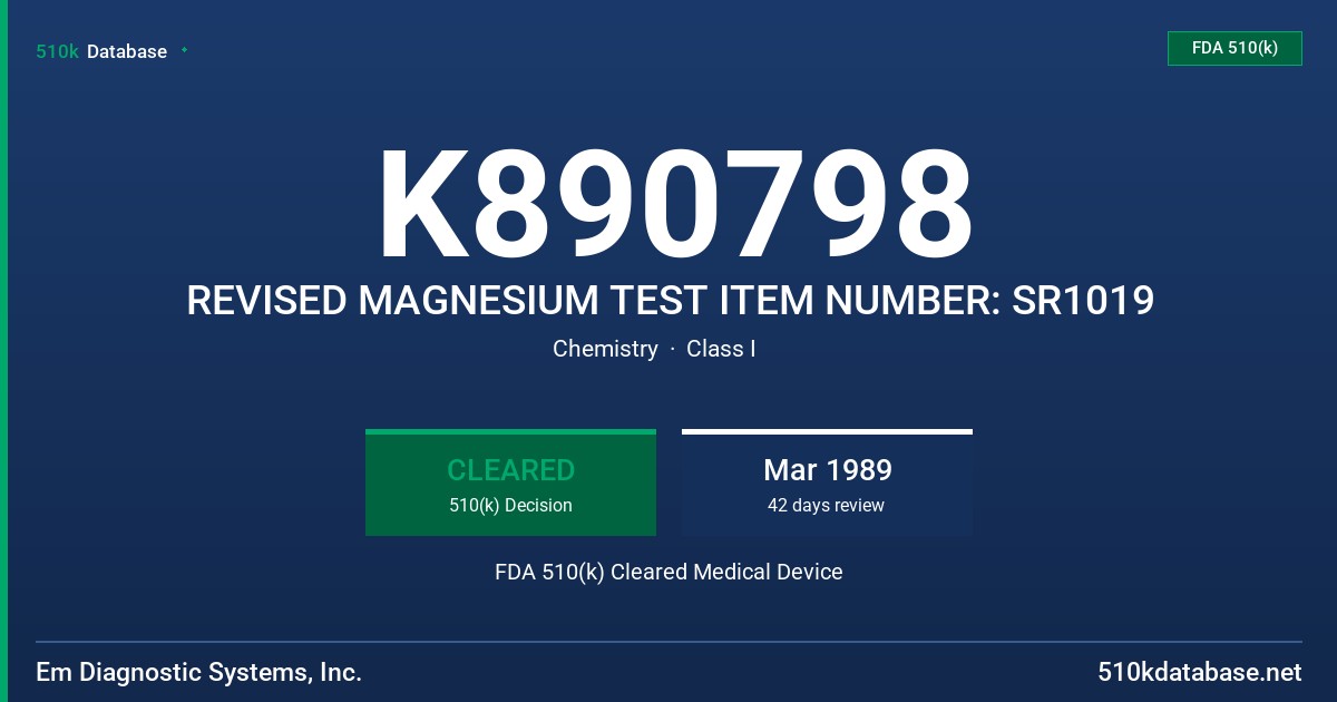K890798 REVISED MAGNESIUM TEST ITEM NUMBER: SR1019 FDA 510(k) Cleared Medical Device