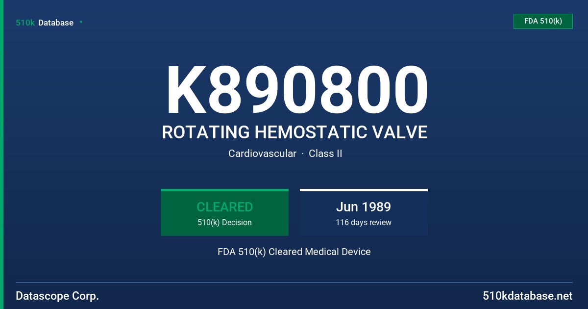 K890800 ROTATING HEMOSTATIC VALVE FDA 510(k) Cleared Medical Device