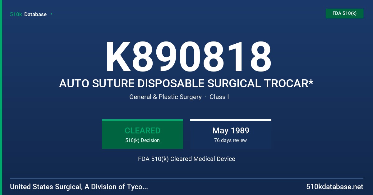 K890818 AUTO SUTURE DISPOSABLE SURGICAL TROCAR* FDA 510(k) Cleared Medical Device