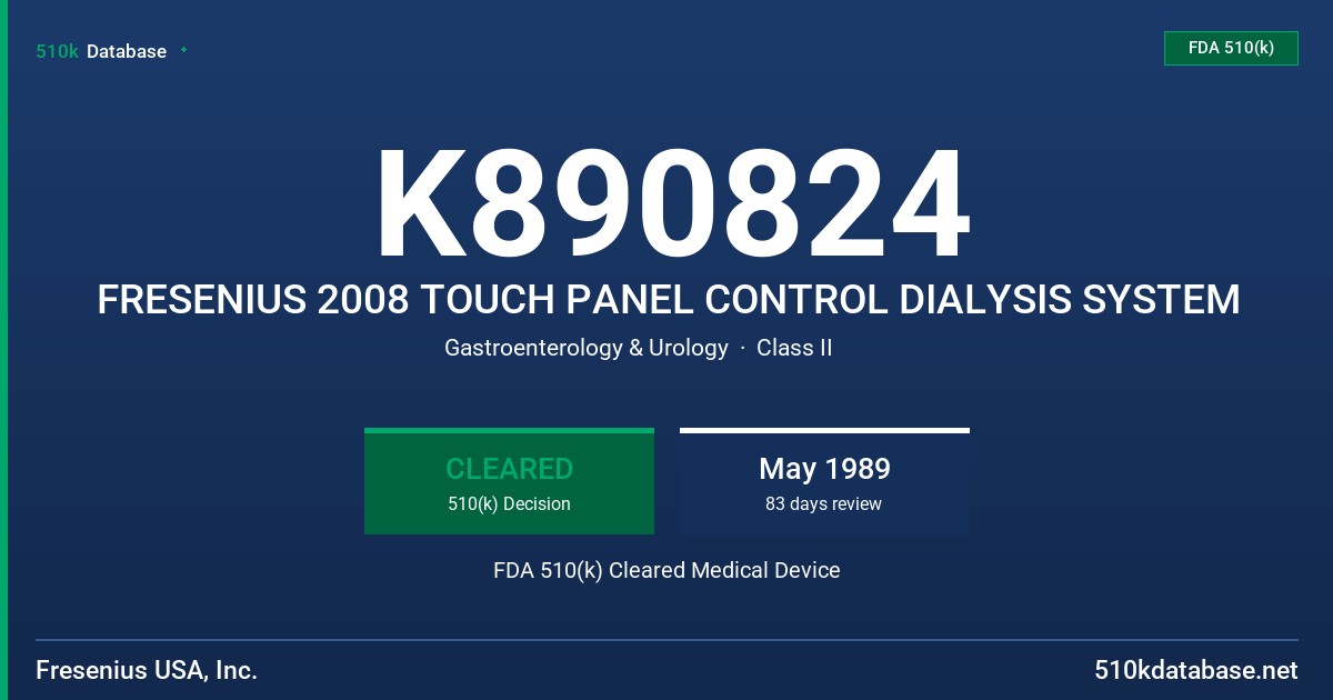 K890824 FRESENIUS 2008 TOUCH PANEL CONTROL DIALYSIS SYSTEM FDA 510(k) Cleared Medical Device