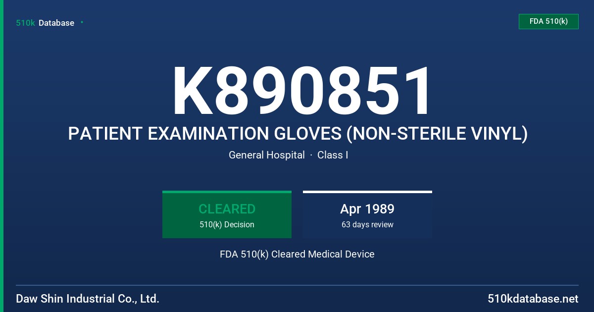 K890851 PATIENT EXAMINATION GLOVES (NON-STERILE VINYL) FDA 510(k) Cleared Medical Device