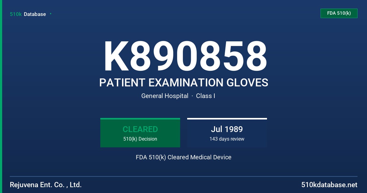 K890858 PATIENT EXAMINATION GLOVES FDA 510(k) Cleared Medical Device