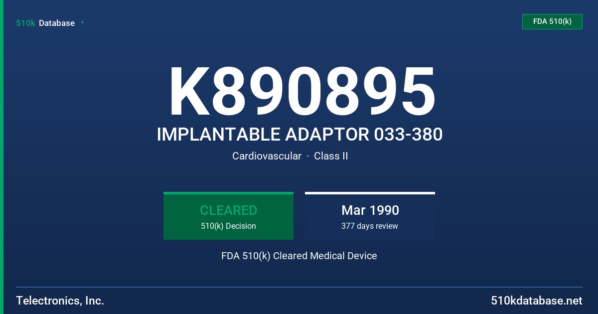 K890895 IMPLANTABLE ADAPTOR 033-380 FDA 510(k) Cleared Medical Device